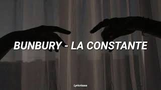 Bunbury - La Constante | Letra