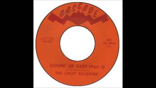 Great Believers - Comin' Up Fast (Part 1)