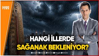 Meteoroloji'den Hafta Sonu Müjdesi: Sıcaklıklar Düşüyor, Sağanak Yağış