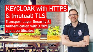 KEYCLOAK with HTTPS & mutual TLS / X.509 authentication | Niko Köbler (@dasniko)