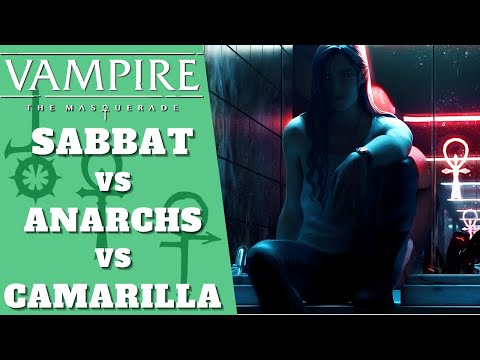 Vampire Sects Overview - Sabbat, Camarilla, Anarchs