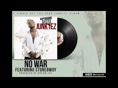 EPISODE FT. STONEBWOY-NO WAR (OFFICIAL AUDIO)