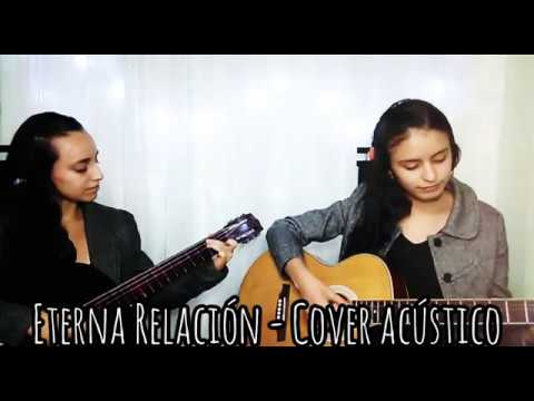 Eterna Relación - Su Presencia Con Letra | Cover Acústico #1