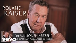Roland Kaiser - Roland Kaiser über &quot;10 Millionen Kerzen&quot; (Alles oder Dich)