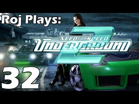 Roj Plays: Need For Speed: Underground 2 - Part 32