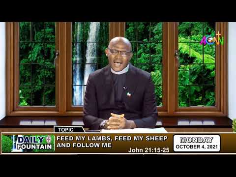 THE DAILY FOUNTAIN DEVOTIONAL FOR OCTOBER 4, 2021 - THE VEN. ELOCHUKWU PAUL OJUKWU
