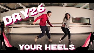 Day26 - Your Heels Choreography By Spikey Soria
