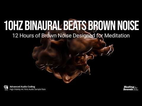 Brown Noise for Meditation | 10Hz Alpha Binaural Beats 🎧 | 12 Hours with Black Screen