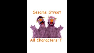 Sesame Street Characters: The Letter T