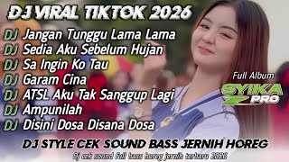 Download lagu DJ TIKTOK VIRAL TERBARU 2026 FULL BASS CEK SOUND JERNIH BASS HOREG FULL ALBUM (SYIKA PRO) mp3 Download lagu DJ TIKTOK VIRAL TERBARU 2026 FULL BASS CEK SOUND JERNIH BASS HOREG FULL ALBUM (SYIKA PRO) mp3