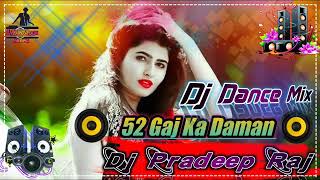 Download lagu Dj pradeep raj dance mix dolki Hindi song 52 Gaj Ka daman mp3