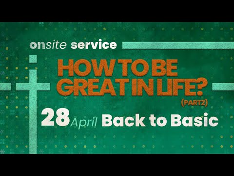 How To Be Great In Life? PART 2 | GBI Gilgal's Online Service - 28 April 2024 (Ps. Juan Mogi)