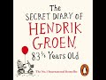 The Secret Diary of Hendrik Groen, 83¼ Years Old by Hendrik Groen