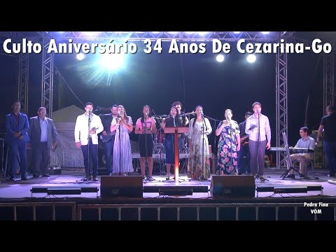 Culto Aniversário 34 Anos De Cezarina-Go Dia 13-05-2022