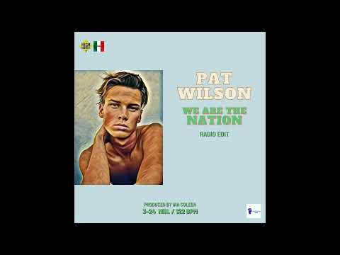 PAT WISLON - WE ARE THE NATION ( Radio Edit )