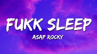 A$AP Rocky - Fukk Sleep (Lyrics) ft. FKA twigs