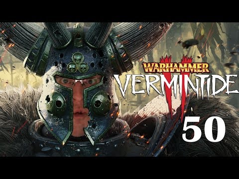 Stormfiend Brutality - Warhammer: Vermintide II - [Episode 50]