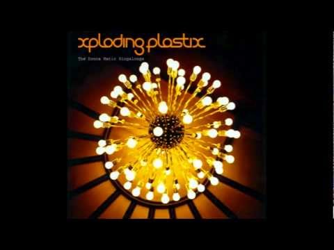 Xploding Plastix - Donca Matic