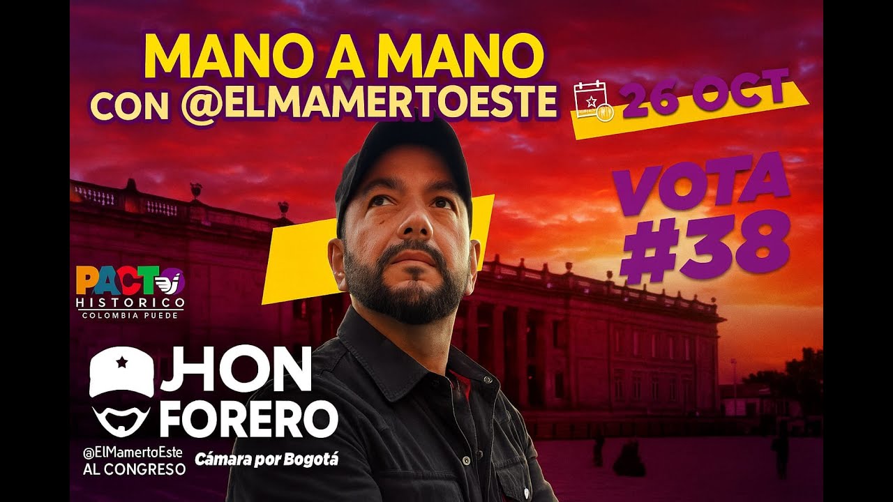 MANO A MANO CON JHON FORERO @ElMamertoEste CANDIDATO A CÁMARA DE REPRESENTANTES POR BOGOTÁ