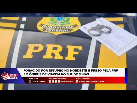 Foragido por estupro no nordeste é preso pela PRF em ônibus de viagem no Sul de Minas