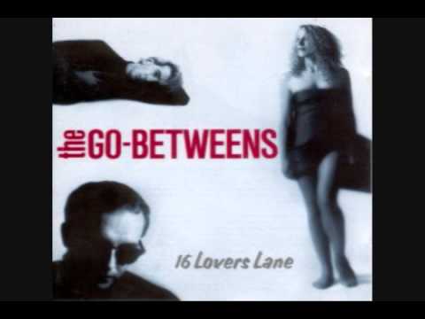 The Go-Betweens - Love Goes On!