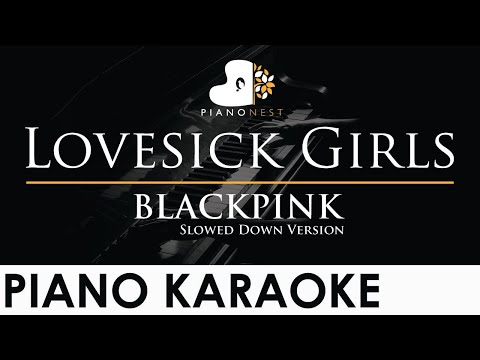 BLACKPINK - Lovesick Girls - (Slowed Down) Piano Karaoke Instrumental Cover with Lyrics