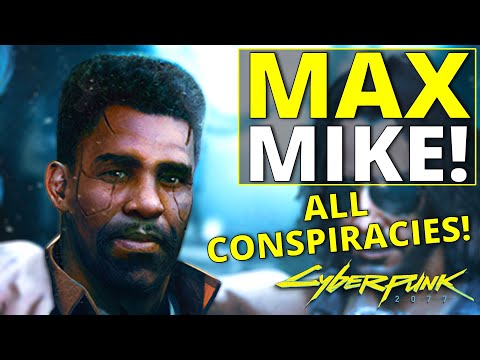 Maximum Mike - All Conspiracies & Lore in Cyberpunk 2077