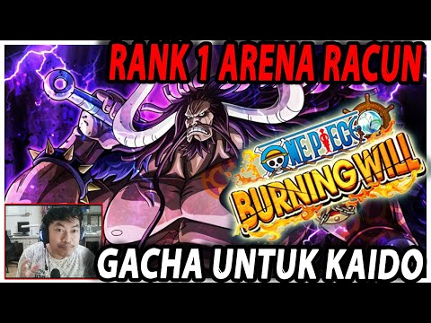 🔥🔥TEORI GACHA UNTUK MENDAPATKAN KAIDO [RANK 1 SERVER 3 RACUN BANGET] - ONE PIECE:BURNING WILL