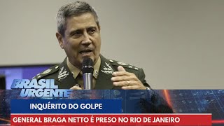 General Braga Netto é preso no Rio de Janeiro | Brasil Urgente