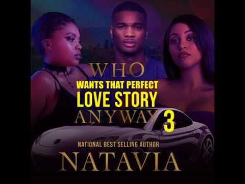 Who Wants that Perfect Love Story Anyway 3 - Natavia Stewart