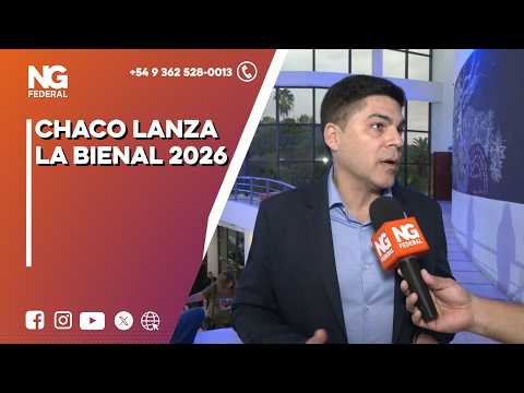 NGFEDERAL - CHACO LANZA LA BIENAL 2026 -  RESISTENCIA