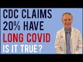 CDC claims 20% have long COVID | Review the data with Dr. Moran