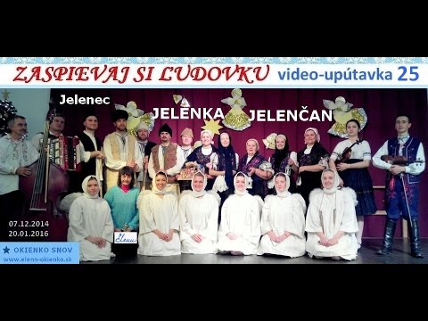 ZASPIEVAJ SI ĽUDOVKU video upútavka 25 JELENČAN a JELENKA z Jelenca EW