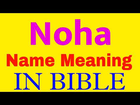 Noha Name Meaning In Bible | Noha meaning in English | Noha name meaning In Bible
