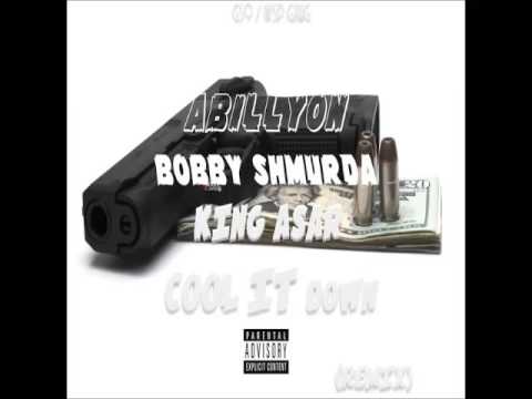 Abillyon Ft Bobby Shmurda & King Asar - Cool It Down