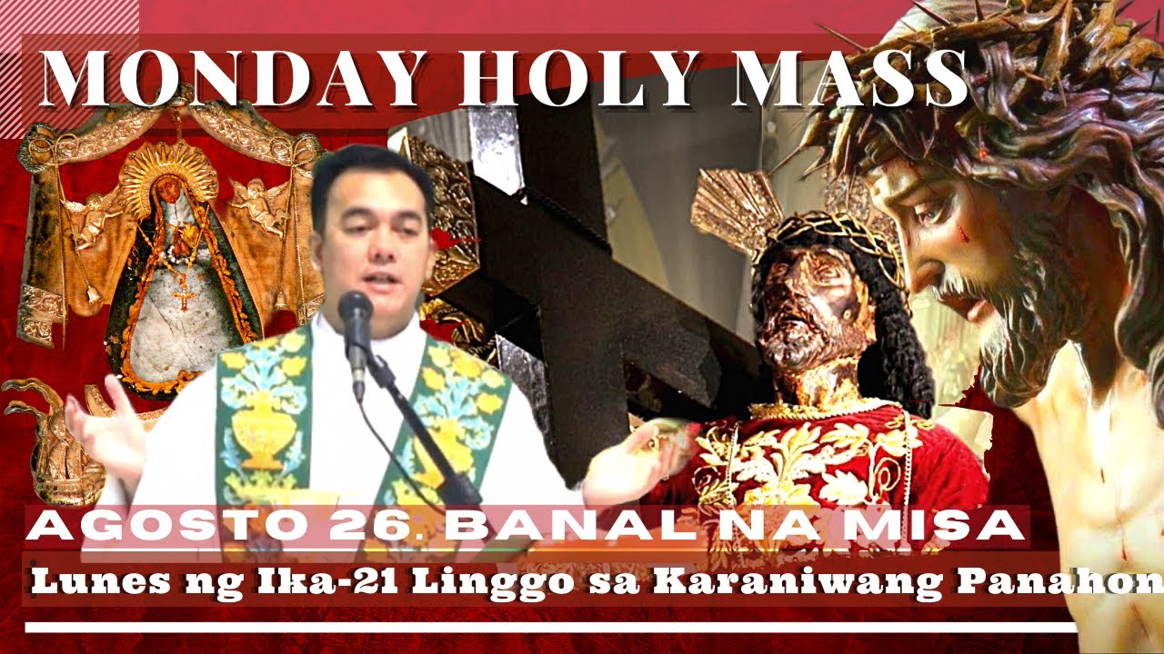 HOLY MASS TODAY | August  26  Monday MASS  |  REV FR DOUGLAS BADONG