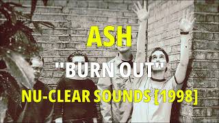 Ash - Burn Out [Letras en Inglés y Español / English and Spanish Lyrics]