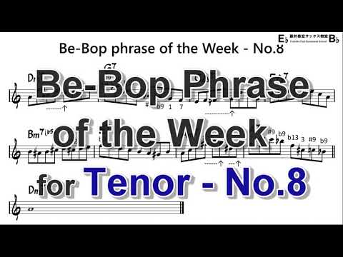 Be-Bop Phrase of the Week - No.8 for Tenor Sax