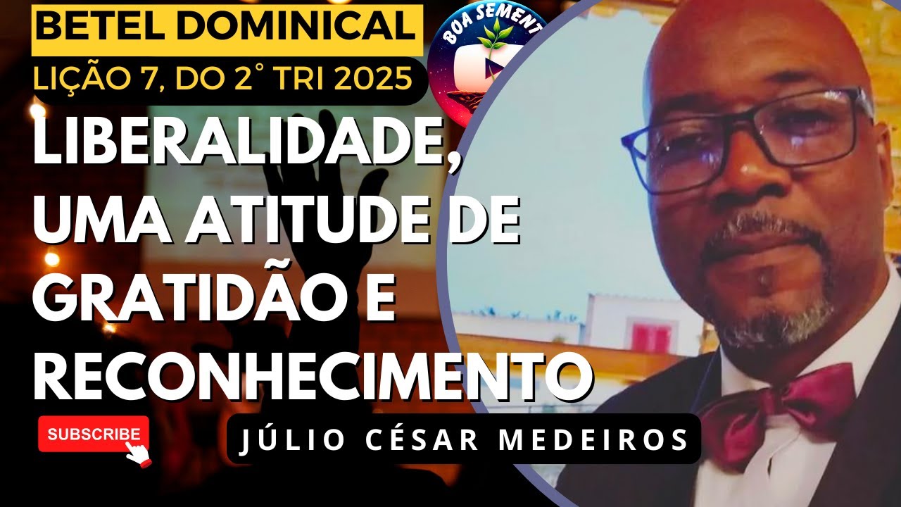Lição 7 liberadlidade uma atitude de gratidão e reconhecimento