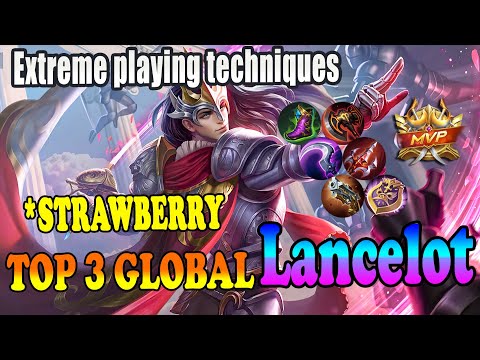 Extreme playing techniques [Top 3 global Lancelot ] *Strawberry. - mobile legends