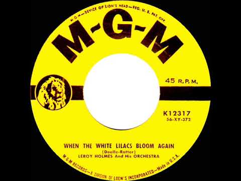 1956 Leroy Holmes - When The White Lilacs Bloom Again