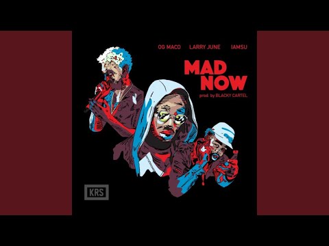 Mad Now (feat. OG Maco & Iamsu!)