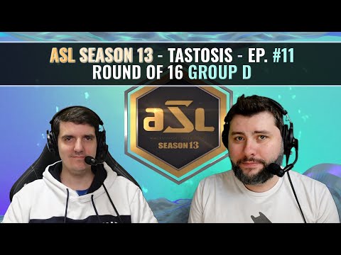 [ENG] AfreecaTV StarLeague(ASL) S13 Ro.16 Group D (Tastosis)