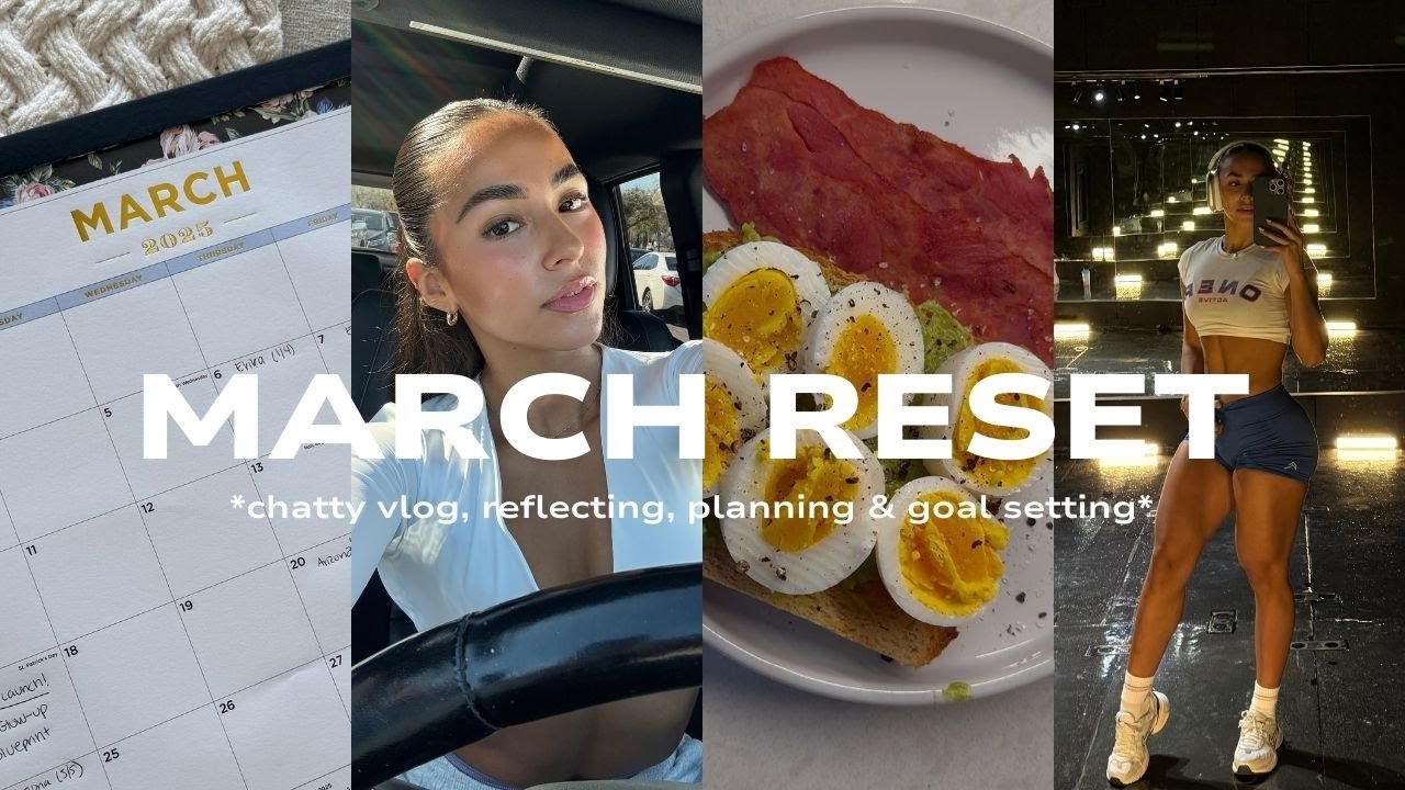 MARCH RESET | *chatty* vlog, reflecting, planning, goal setting & more!