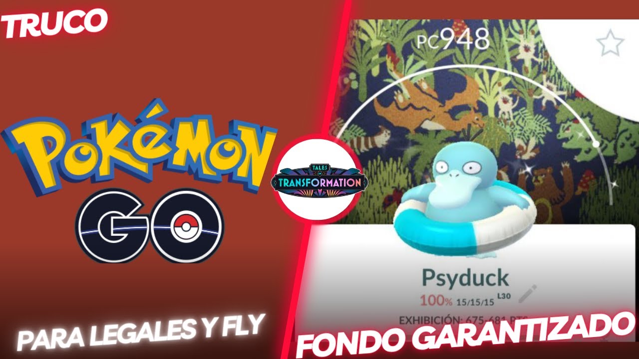 🚨TRUCO PARA TODOS🚨LEGALES Y FLY CONSIGUE EL FONDO ASEGURADO PSYDUCK POKÉMON GO