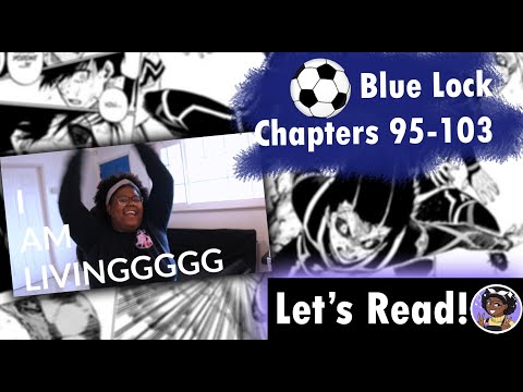 ISAGI GOING GODSPEED! | Let's Read! BLUE LOCK, Chapters 95-103 | Midnight Snacks