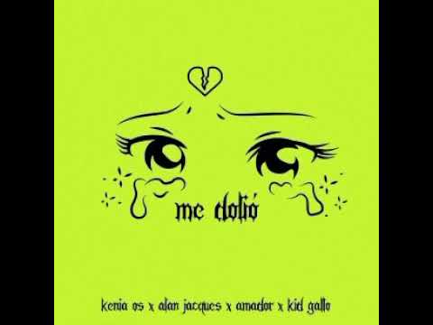 Kenia Os Ft Alan Jacques , Amador , Kid Gallo - Me dolió (Audio Official)