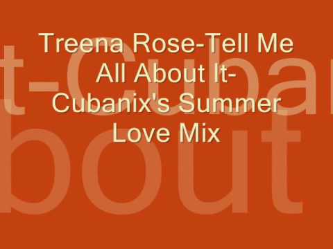 Treena Rose (tell me all about it) Cubanix's Summer Love Mix