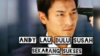 Download lagu perjalanan hidup andy lau dulu dan sekarang mp3 Download lagu perjalanan hidup andy lau dulu dan sekarang mp3