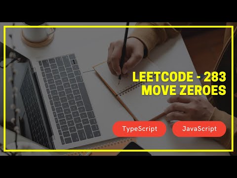 Leetcode 283 Move Zeroes Typescript Javascript